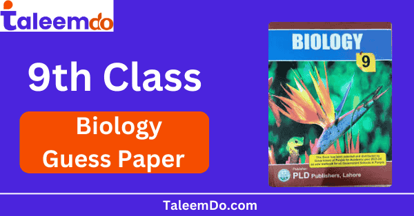 9th Class Biology Guess Paper